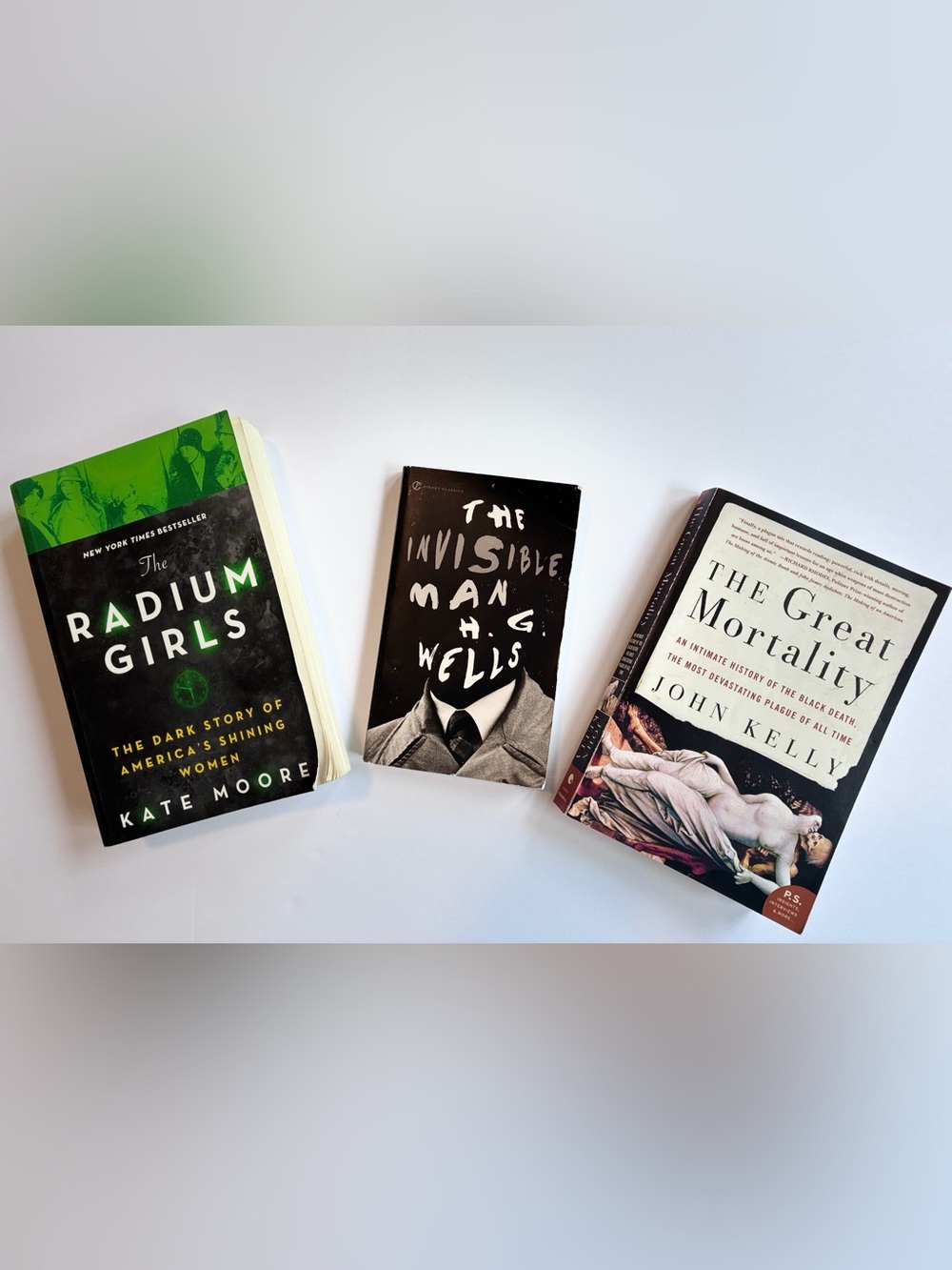 The Radium Girls, The Great Mortality & The Invisible Man